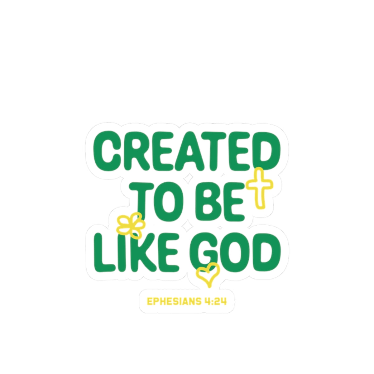 'Created to Be Like God' Sticker