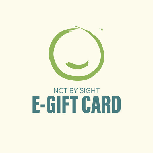 NOT BY SIGHT: DIGITAL GIFT CARD